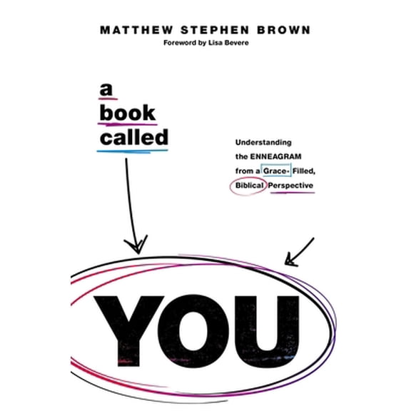 Pre-Owned A Book Called You: Understanding the Enneagram from a Grace-Filled, Biblical Perspective (Paperback) 0785240853 9780785240853