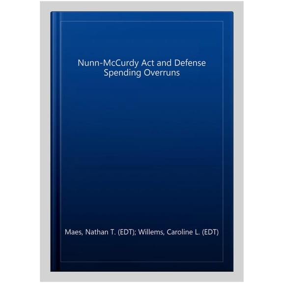 Pre-Owned Nunn-McCurdy Act and Defense Spending Overruns