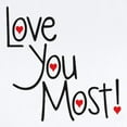 thumbnail image 2 of CafePress - Love You Most! Body Suit - Baby Light Bodysuit, Size Newborn - 24 Months, 2 of 4
