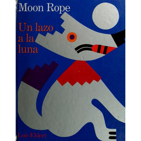 Pre-Owned Un Lazo a la Luna/Moon Rope: Una Leyenda Peruana/A Peruvian Folktale (Hardcover) 0152553436 9780152553432