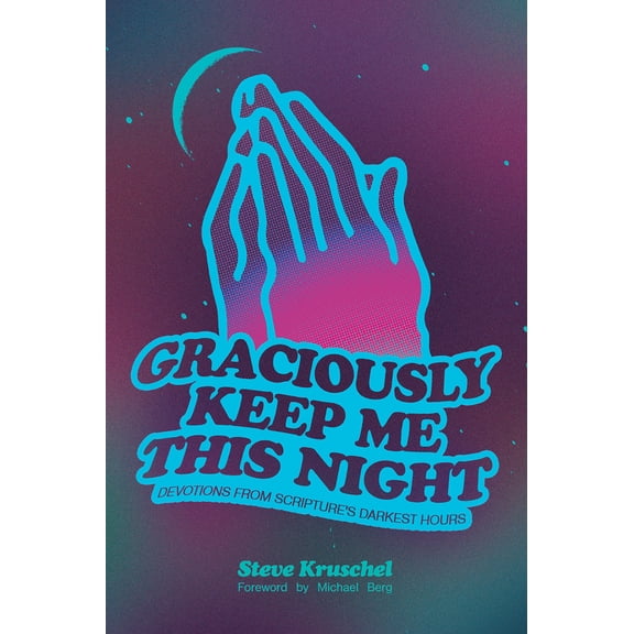 Pre-Owned Graciously Keep Me This Night: Devotions from Scripture's Darkest Hours (Paperback) 1948969270 9781948969277