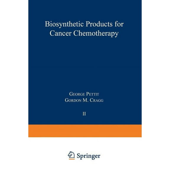 Biosynthetic Products for Cancer Chemotherapy: Volume 2, (Paperback)