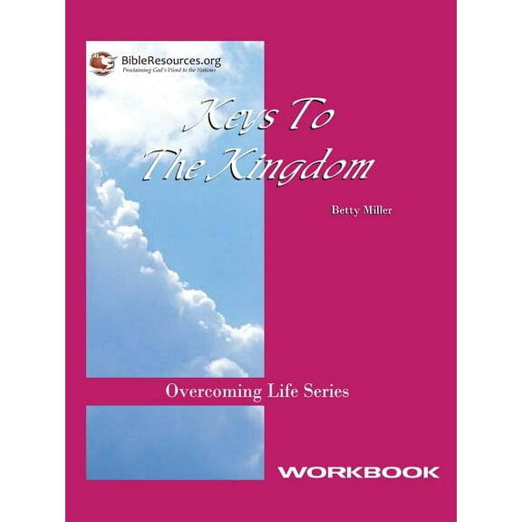 Keys to the Kingdom Workbook (Paperback) by Betty Miller