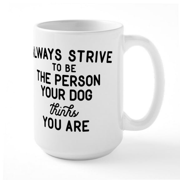 CafePress - Your Dog Large Mug - 15 oz Ceramic Large White Novelty Mug