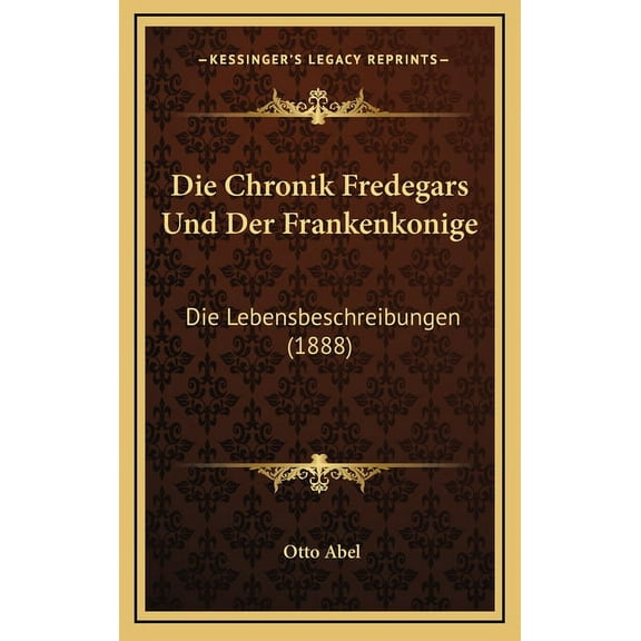 Die Chronik Fredegars Und Der Frankenkonige (Hardcover)