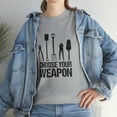 thumbnail image 7 of Choose Your Weapon Shirt, Christmas Gift, Gardening, Mother's Day -ID: 1439, 7 of 7
