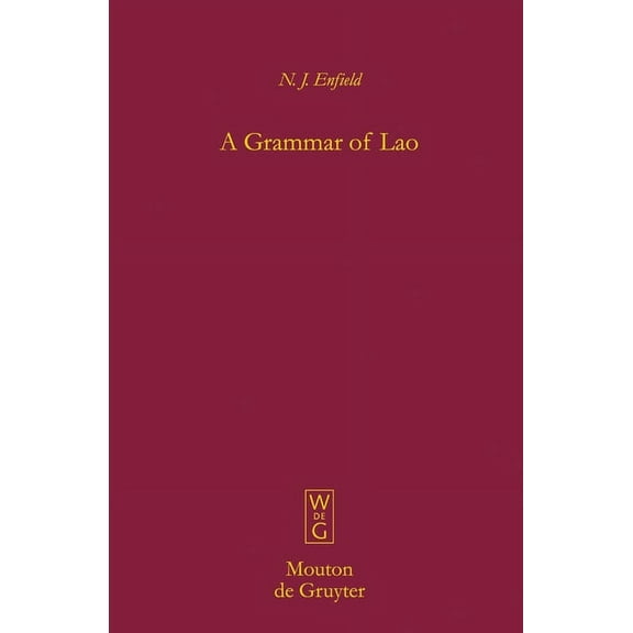 Mouton Grammar Library [Mgl] A Grammar of Lao, Book 38, (Hardcover)