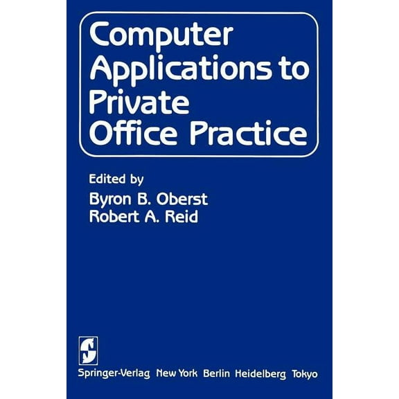 Computer Applications to Private Office Practice, (Paperback)