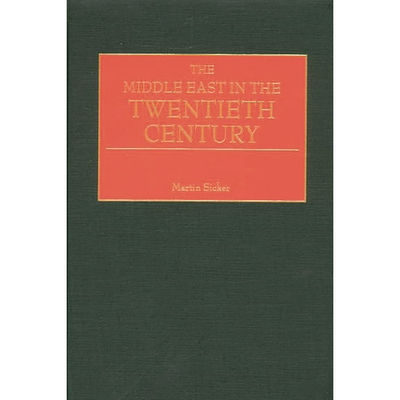 The Middle East in the Twentieth Century, (Hardcover)