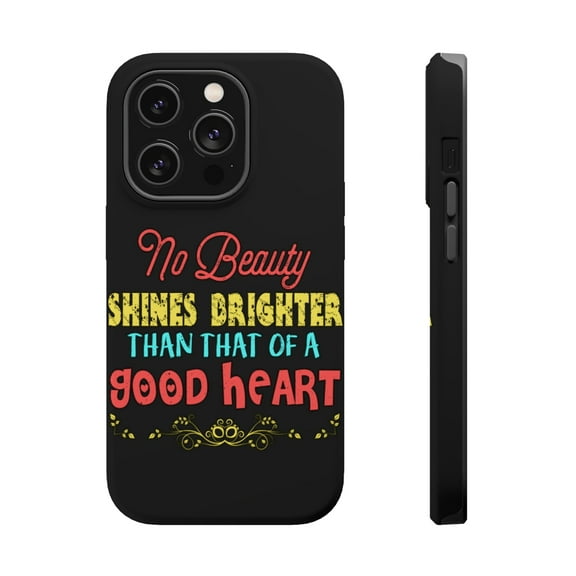 DistinctInk Tough Case for Apple iPhone 15 PRO (6.1" Screen), Compatible with MagSafe Charging - No Beauty Shines Brighter Than Good Heart