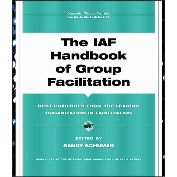 J-B International Association of Facilitators: The IAF Handbook of Group Facilitation (Other)