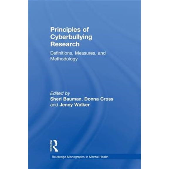 Pre-Owned Principles of Cyberbullying Research: Definitions, Measures, and Methodology