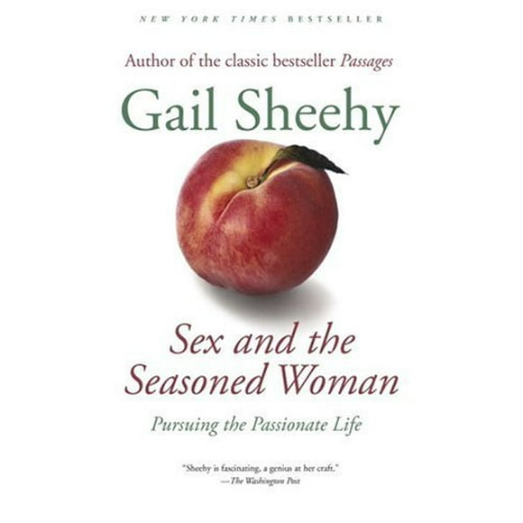 Pre-Owned Sex and the Seasoned Woman : Pursuing the Passionate Life 9780812972740