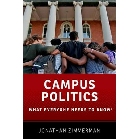 Campus Politics : What Everyone Needs to Know(r)
