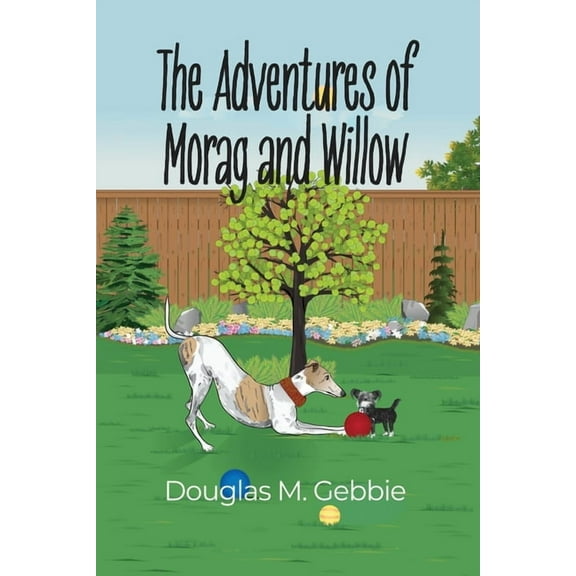The Adventures of Morag and Willow, (Paperback)