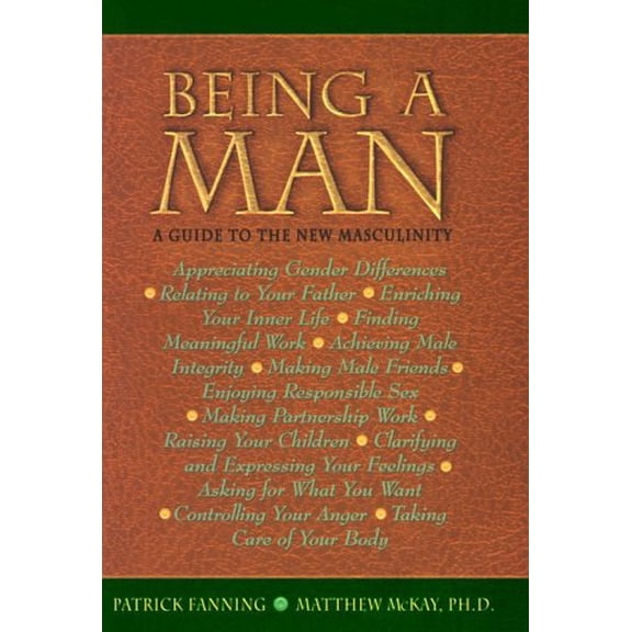 Pre-Owned Being a Man: A Guide to the New Masculinity (Paperback) 1879237407 9781879237407