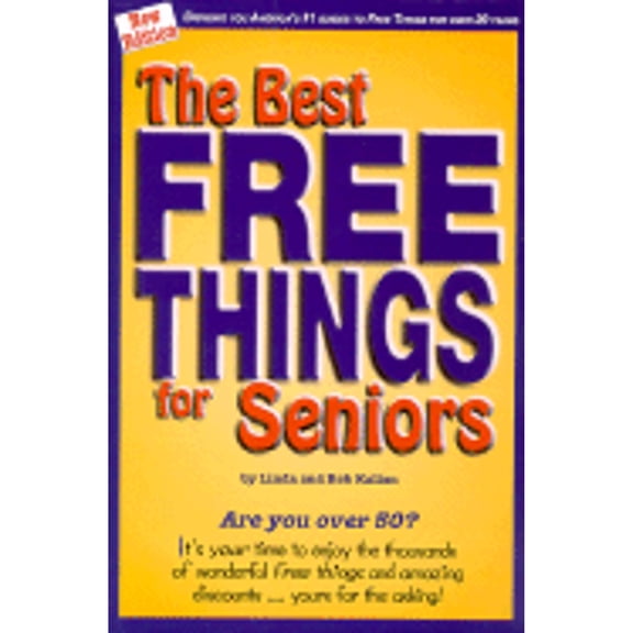 Pre-Owned The Best Free Things for Seniors (Paperback) 0934968225 9780934968225