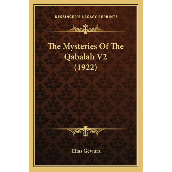 The Mysteries Of The Qabalah V2 (1922), (Paperback)