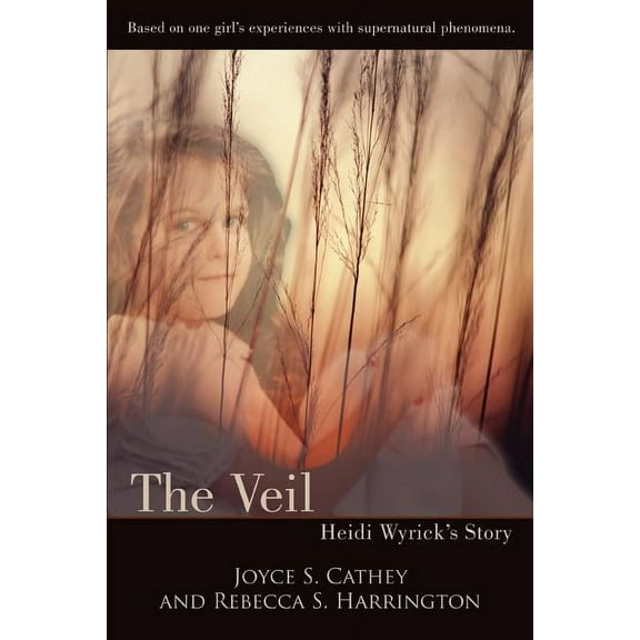 The Veil: Heidi Wyrick's Story, (Paperback)