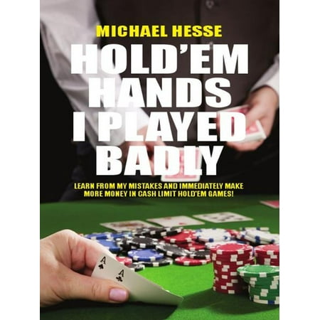 Holdem Hands I Played Badly - eBook (Best Holdem Starting Hands)