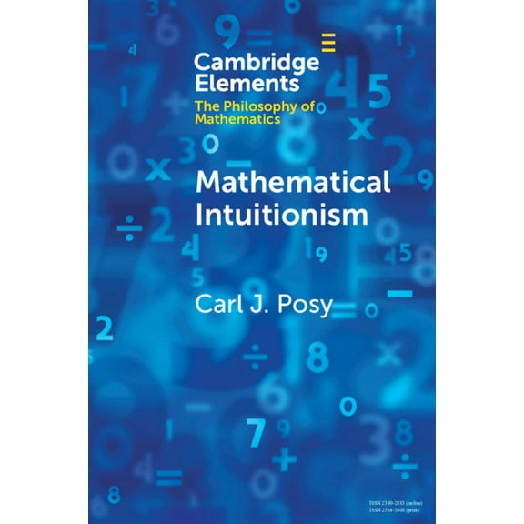 Elements in the Philosophy of Mathematic Mathematical Intuitionism, (Paperback)
