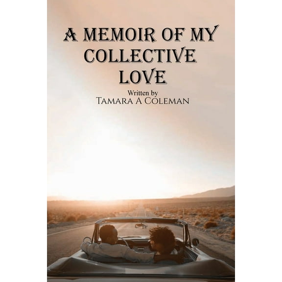 A Memoir of My Collective Love, (Paperback)
