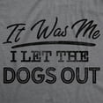 thumbnail image 2 of Mens It Was Me I Let The Dogs Out T Shirt Funny Song Lyrics Who Let The Dogs Out Tee Graphic Tees, 2 of 9