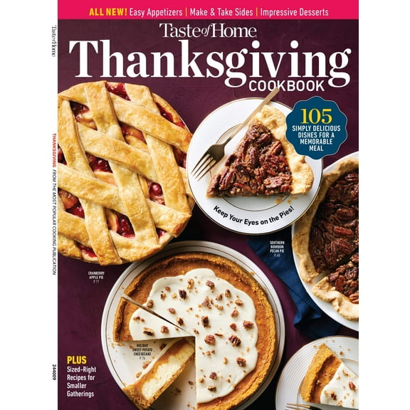 Taste Of Home - Thanksgiving Cookbook: 105 Dishes, Easy Appetizers, Make  Take Sides, Desserts, Sized-Right Recipes, Turkey, Bread Basket, Pies, Sips, Utilizing Leftovers For Easy Breakfasts  More!