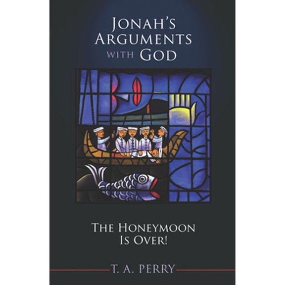 Pre-Owned Jonah's Arguments with God: The Honeymoon Is Over! (Paperback) 1619704897 9781619704893