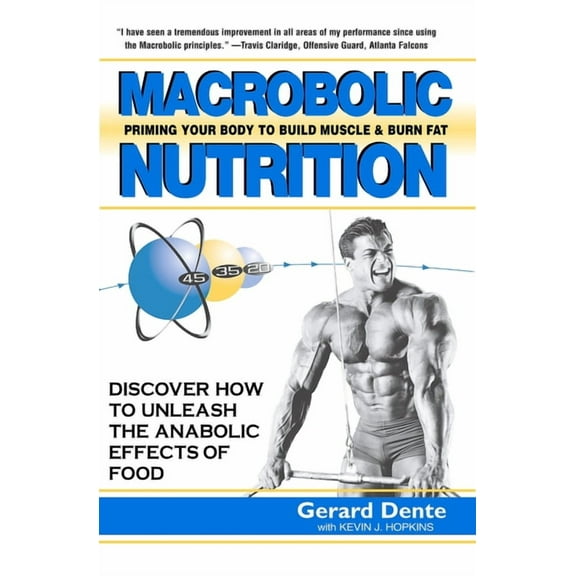 Macrobolic Nutrition: Priming Your Body to Build Muscle & Burn Fat, (Hardcover)