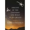 Origins of the Universe and What It All Means: A Memoir, Used [Hardcover]