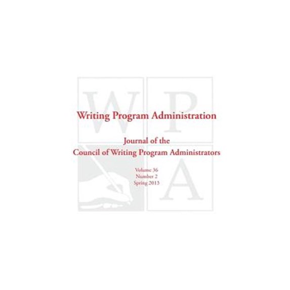 Pre-Owned Wpa: Writing Program Administration 36.2 (Spring 2013) (Paperback)