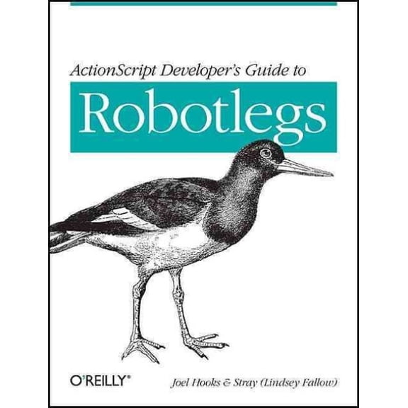 ActionScript Developer's Guide to Robotlegs: Building Flexible Rich Internet Applications (Paperback)