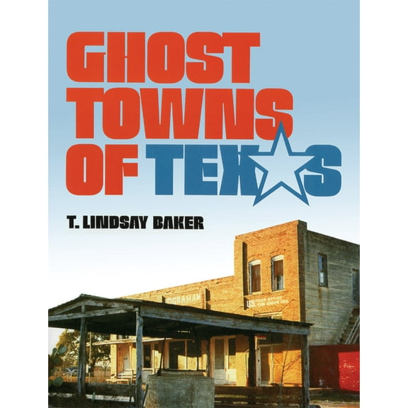 Ghost Towns of Texas, (Paperback)