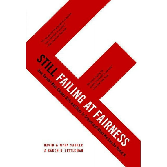 Still Failing at Fairness : How Gender Bias Cheats Girls and Boys in School and What We Can Do About It (Paperback)