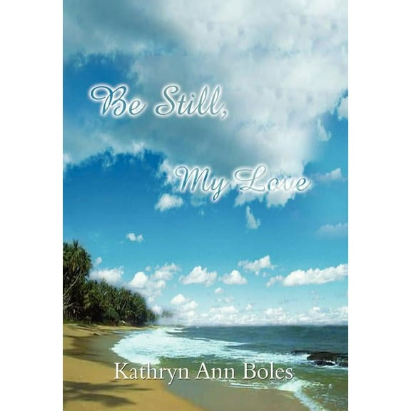 Be Still, My Love (Hardcover)