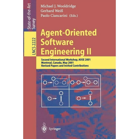 Lecture Notes in Computer Science Agent-Oriented Software Engineering II: Second International Workshop, Aose 2001, Montreal, Canada, May 29, 2001. Revise, Book 2222, (Paperback)