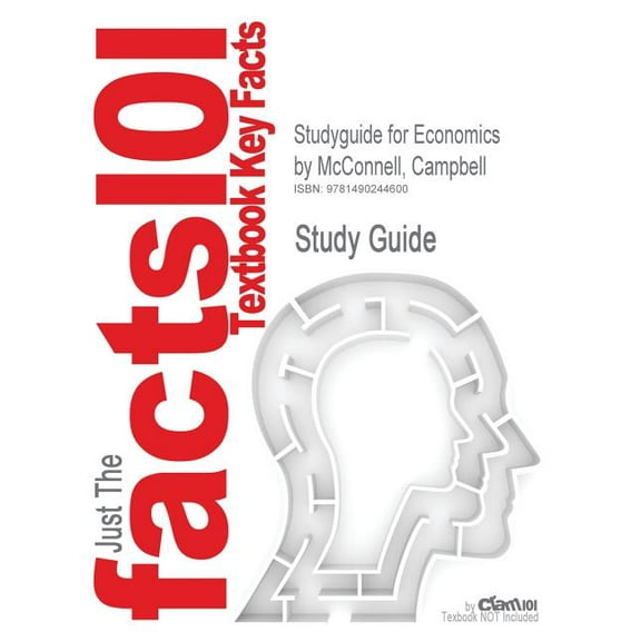Studyguide for Economics by McConnell, Campbell, ISBN 9780073511467 (Paperback)