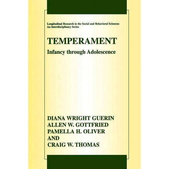 Longitudinal Research in the Social and Temperament: Infancy Through Adolescence the Fullerton Longitudinal Study, (Paperback)
