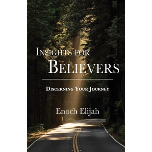 Insights for Believers: Discovering your Journey (Paperback)