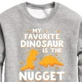 thumbnail image 3 of Instant Message - My Favorite Dinosaur is the Nugget - Toddler & Youth Crewneck Fleece Sweatshirt, 3 of 6
