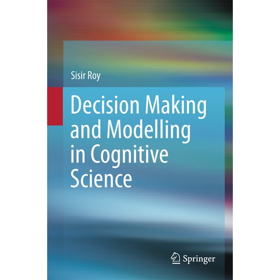 Decision Making and Modelling in Cognitive Science, (Hardcover)