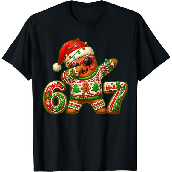 67 Christmas 6 7 Meme Gingerbread Man Xmas Pajamas Six Seven T-Shirt- American fashion hot selling casual retro high quality 100% cotton T-shirt 1 piece