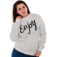 thumbnail image 5 of Enjoy Happiness Inspiring Motivate Women Crewneck Sweatshirt Brisco Brands L, 5 of 6