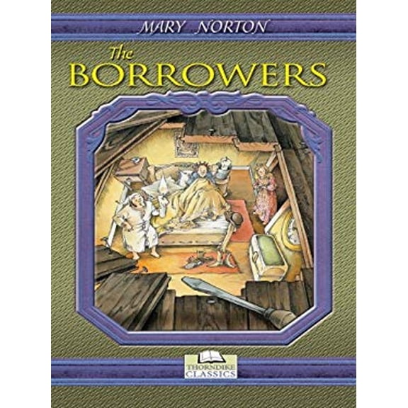 Pre-Owned Thorndike Classics: The Borrowers (Hardcover)