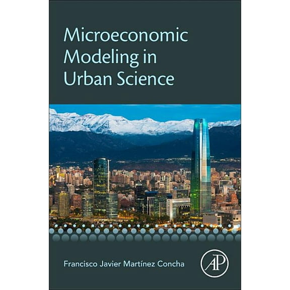 Microeconomic Modeling in Urban Science, (Paperback)