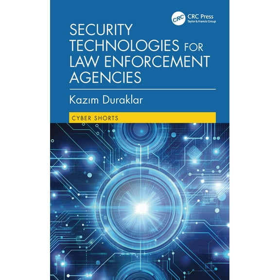 Cyber Shorts Security Technologies for Law Enforcement Agencies, (Hardcover)