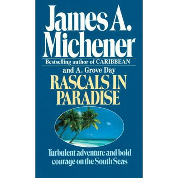 Pre-Owned Rascals in Paradise: Turbulent Adventures and Bold Courage on the South Seas (Unknown) 0449214591 9780449214596