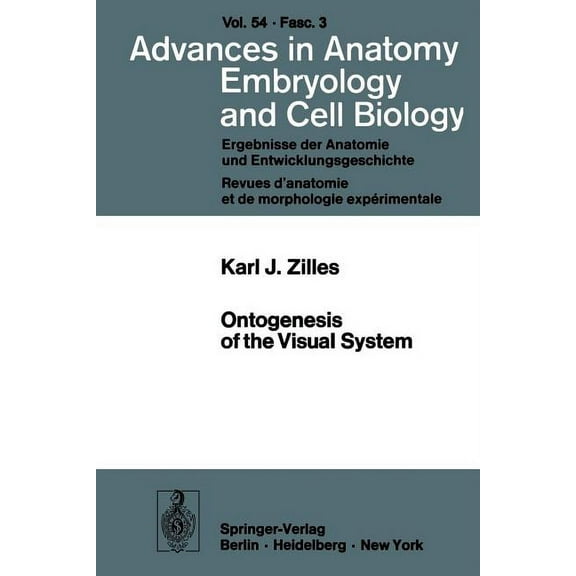 Advances in Anatomy, Embryology and Cell Ontogenesis of the Visual System, Book 54, (Paperback)