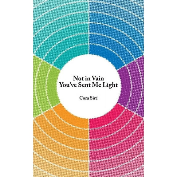 Essential Poets (Ecco): Not in Vain You've Sent Me Light: Volume 287 (Paperback)